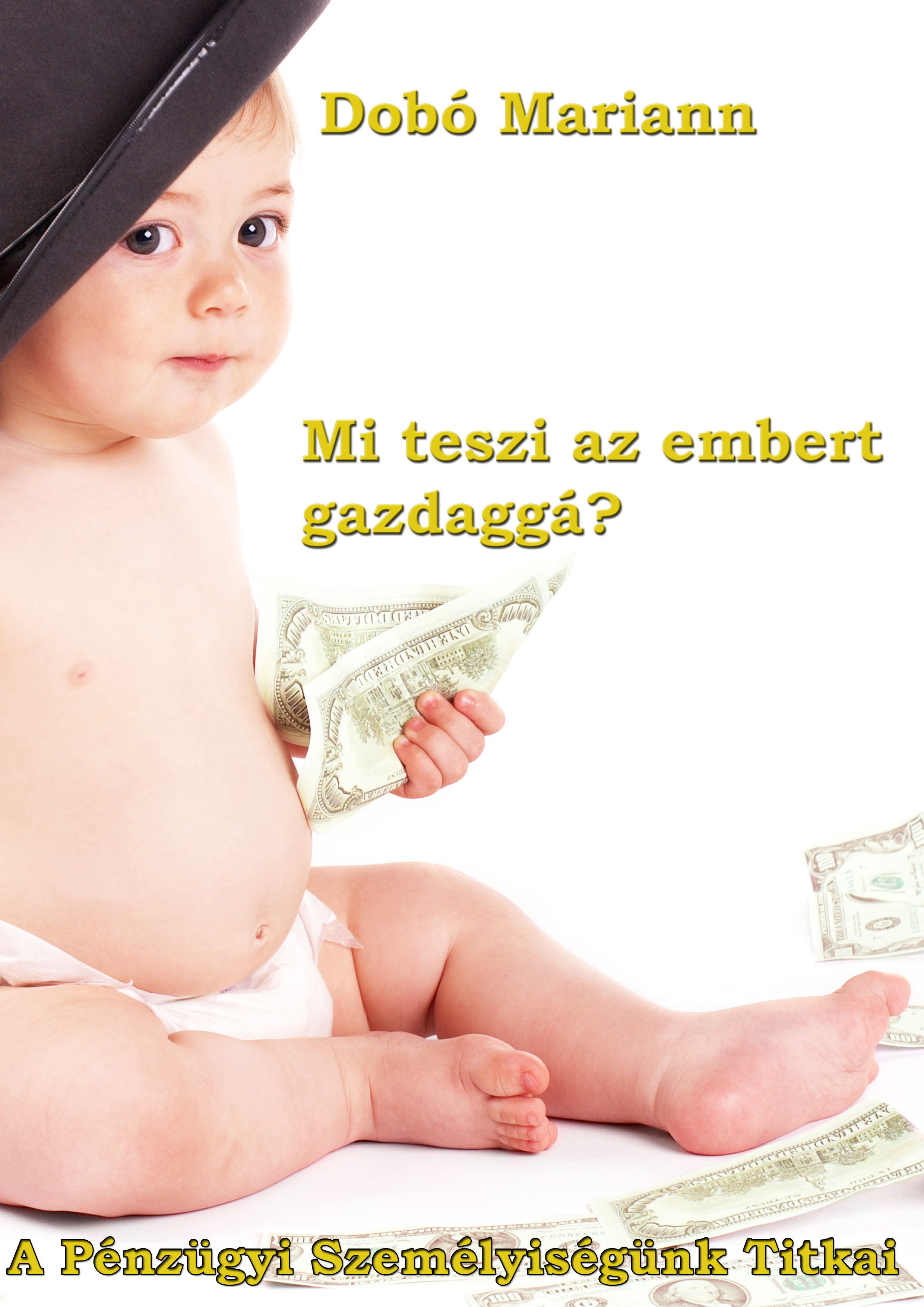 Mi teszi az embert gazdaggá?